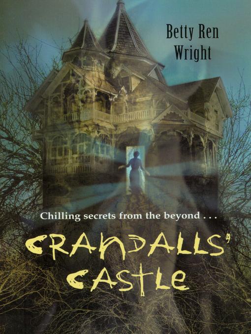 Title details for Crandalls' Castle by Betty Ren Wright - Wait list